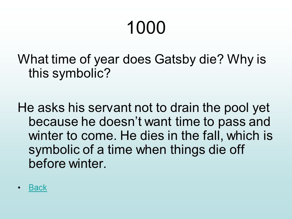 1000 What time of year does Gatsby die Why is this symbolic
