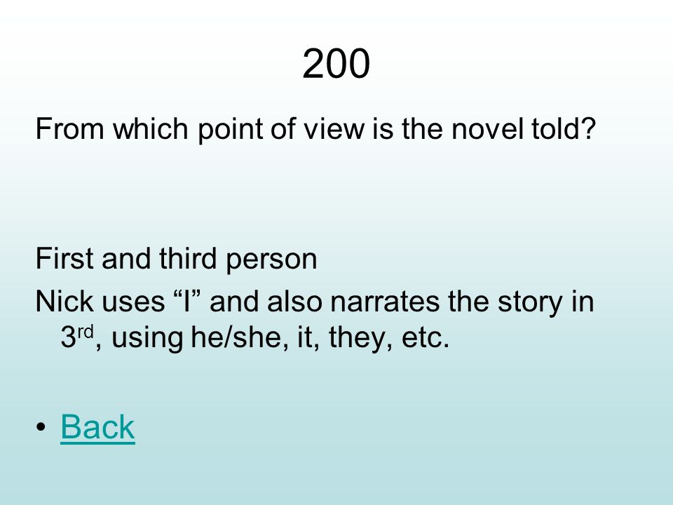 200 Back From which point of view is the novel told