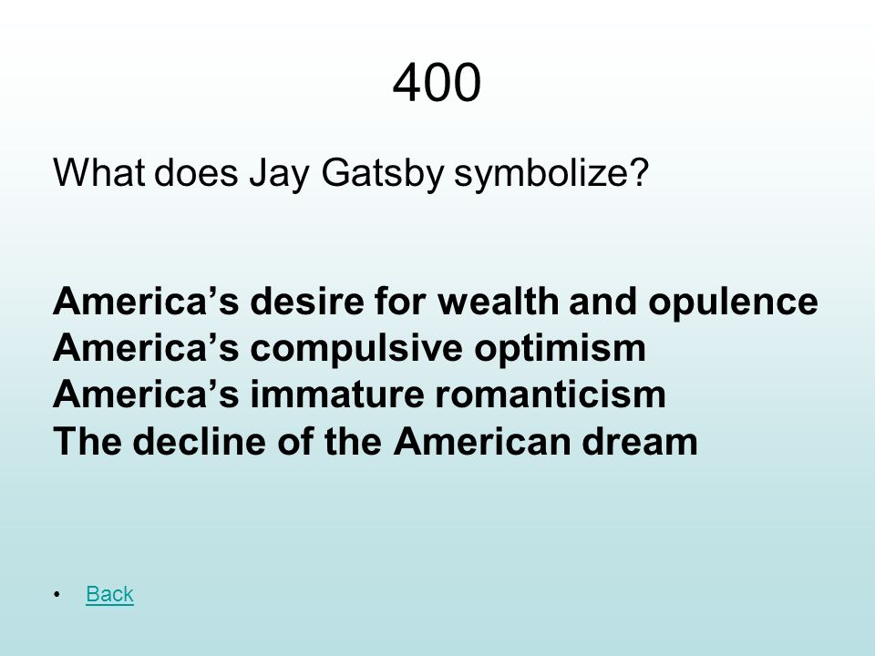 400 What does Jay Gatsby symbolize