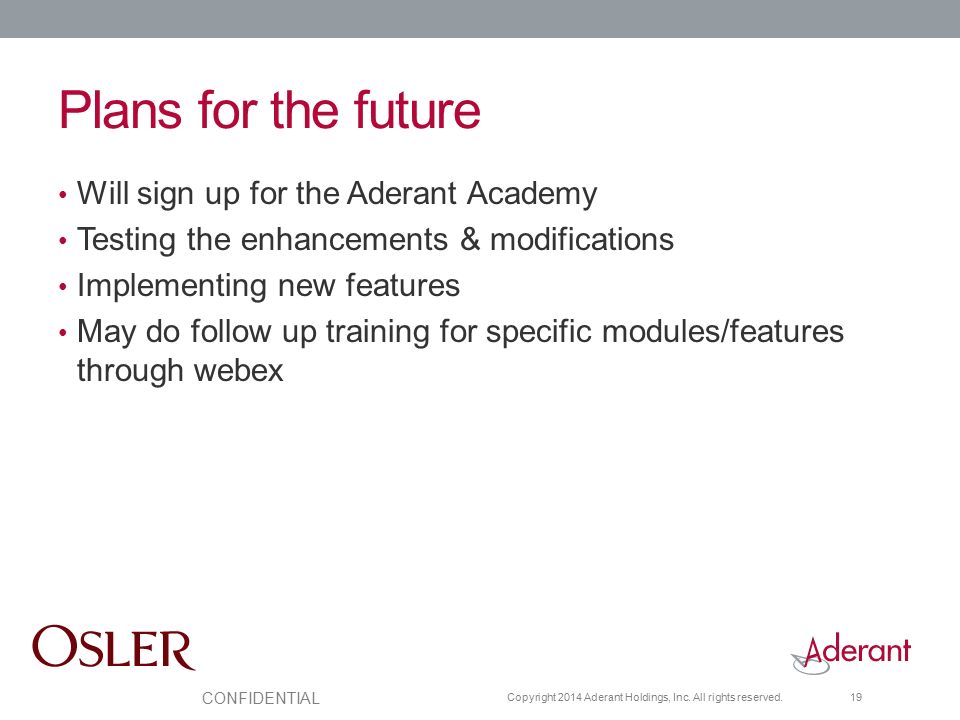 Plans for the future Will sign up for the Aderant Academy