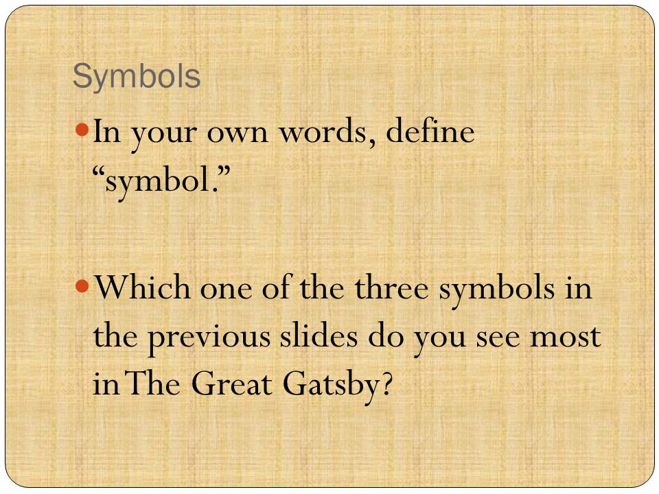 In your own words, define symbol.