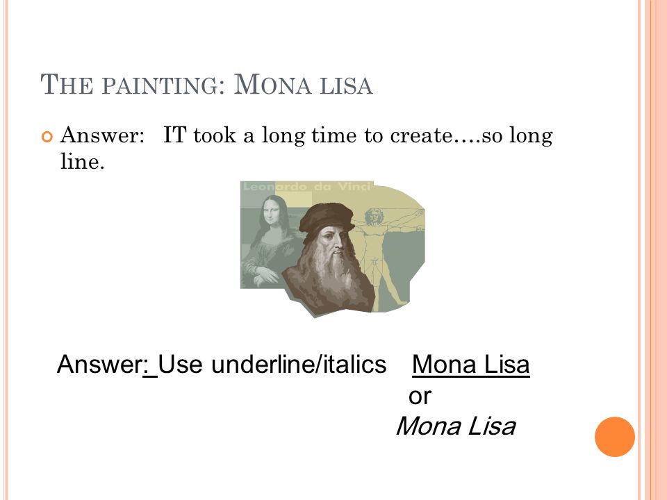 The painting: Mona lisa