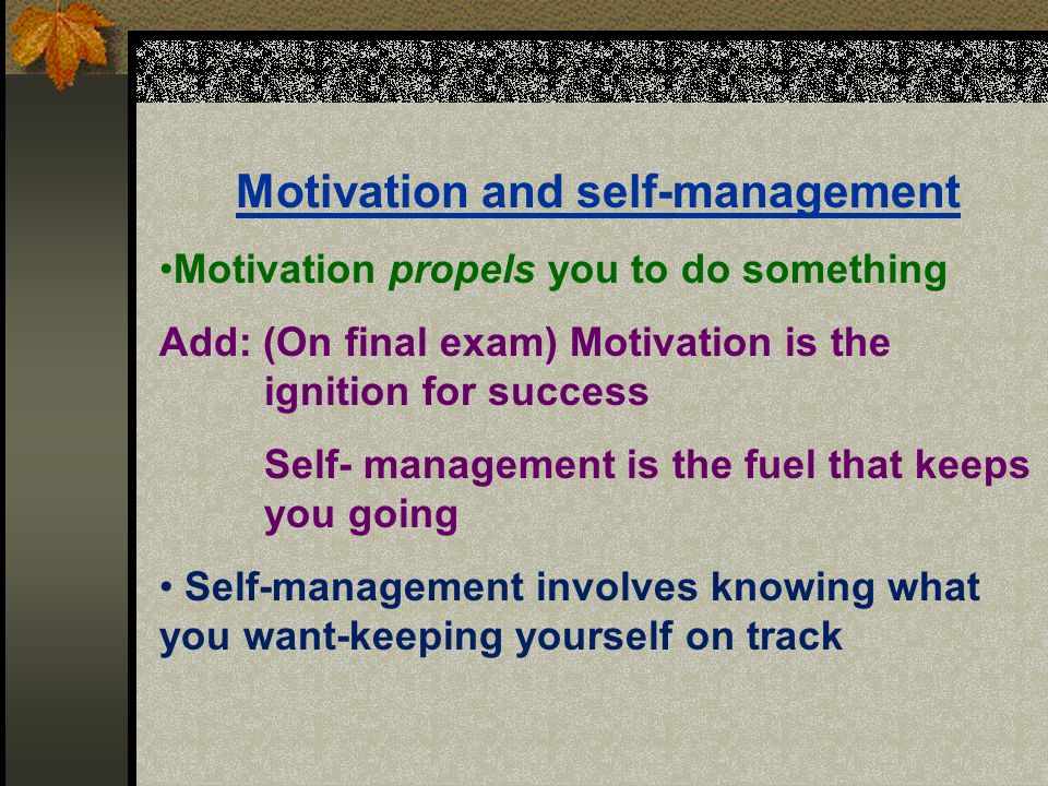 Motivation and self-management