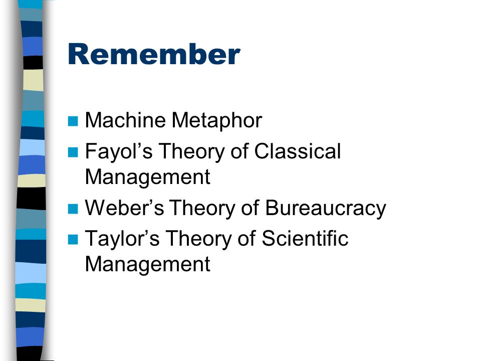 Remember Machine Metaphor Fayol’s Theory of Classical Management