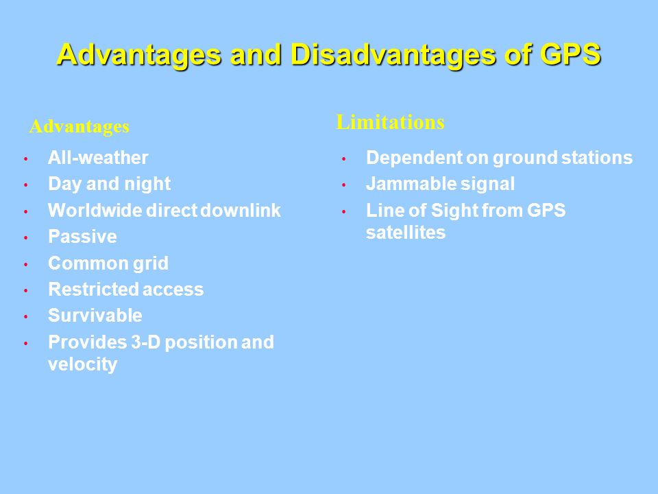 What are the advantages and disadvantages of GPS?