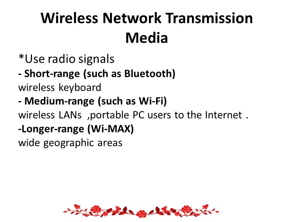 Wireless Network Transmission Media