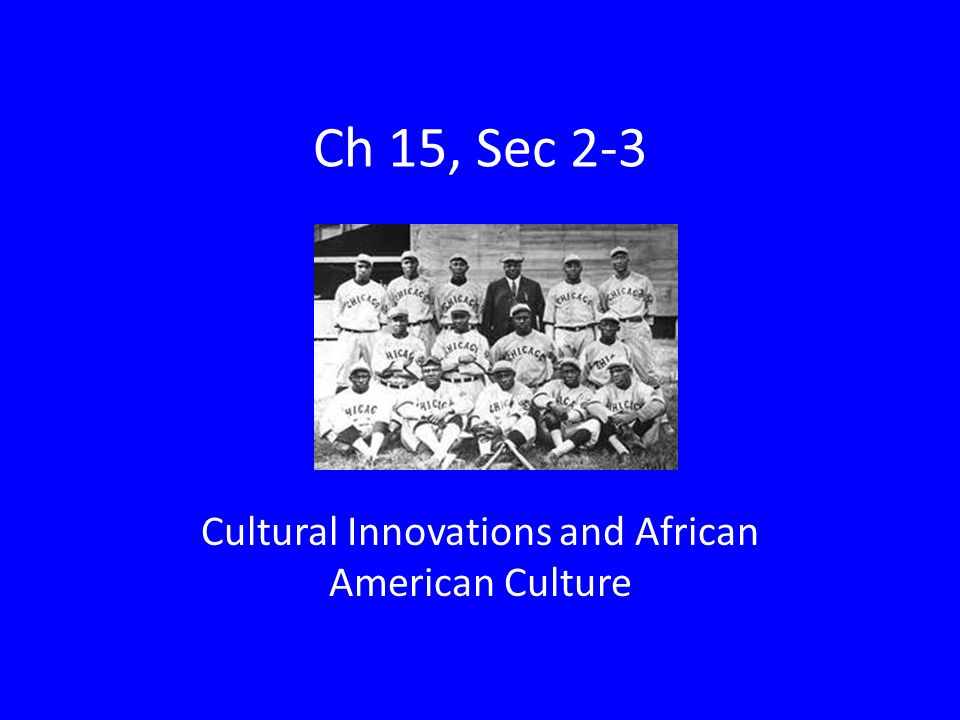 Cultural Innovations and African American Culture