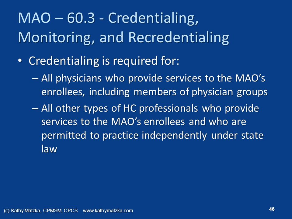 MAO – Credentialing, Monitoring, and Recredentialing