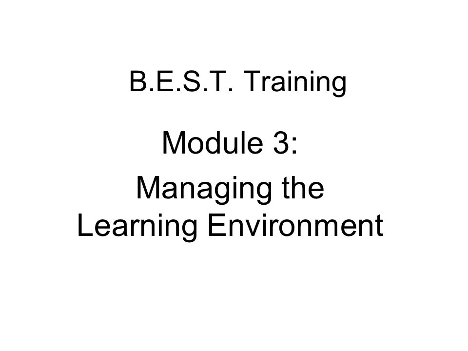 Module 3: Managing the Learning Environment