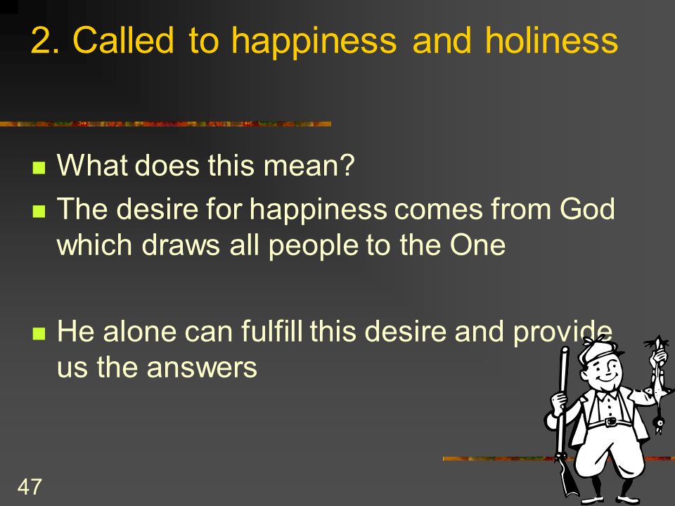humans are called to happiness and holiness
