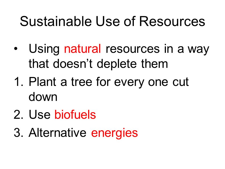 Sustainable Use of Resources