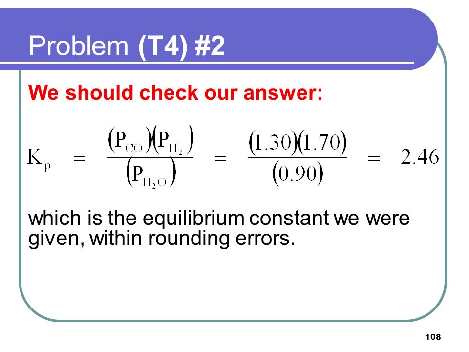 Problem (T4) #2 We should check our answer: