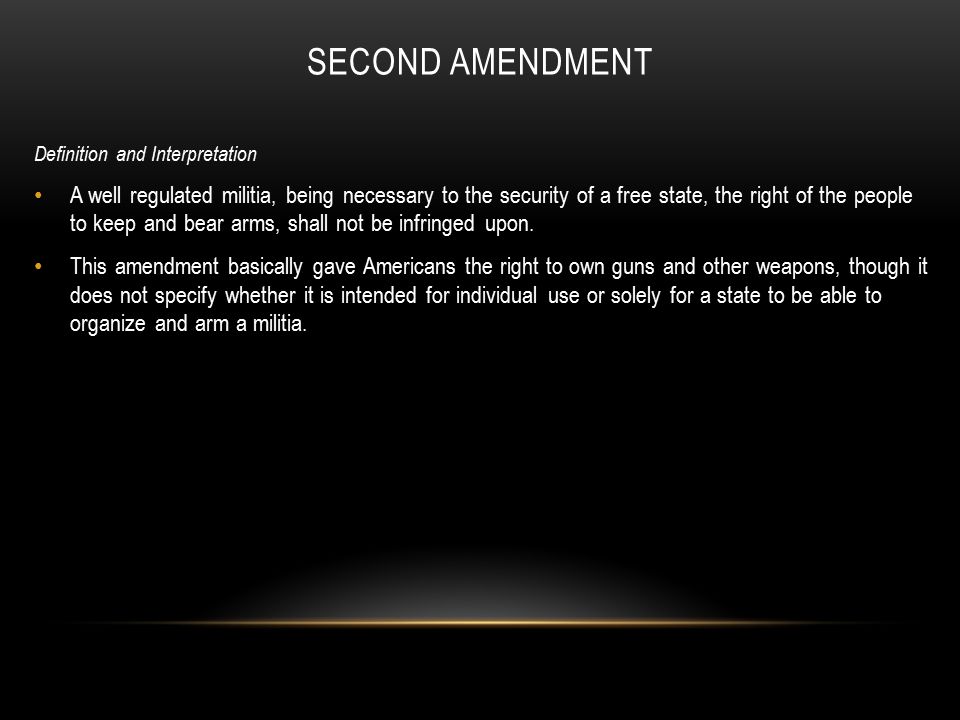 Second Amendment Definition and Interpretation.