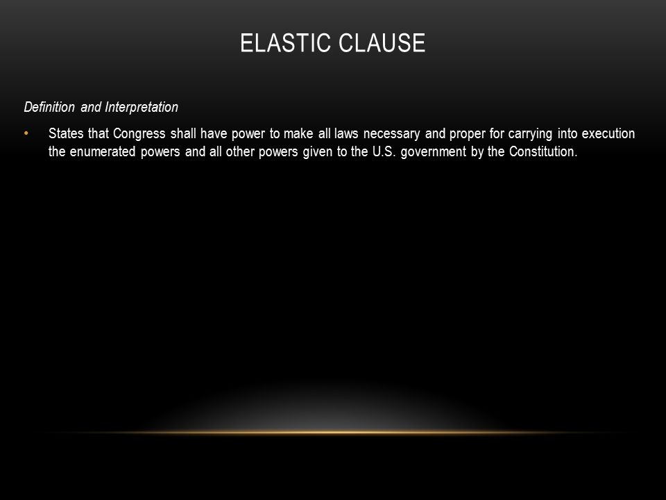 Elastic Clause Definition and Interpretation