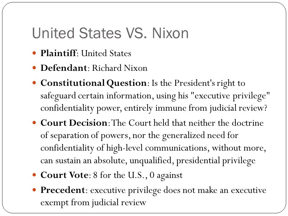 United States VS. Nixon Plaintiff: United States
