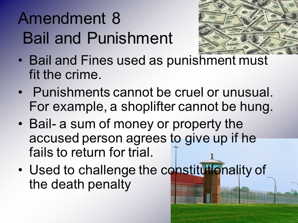 Amendment 8 Bail and Punishment