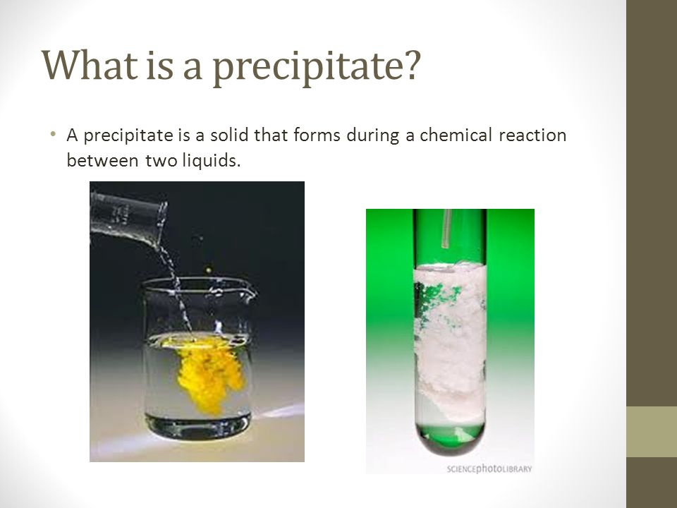 What is a precipitate.