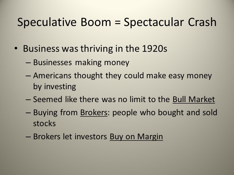 Speculative Boom = Spectacular Crash