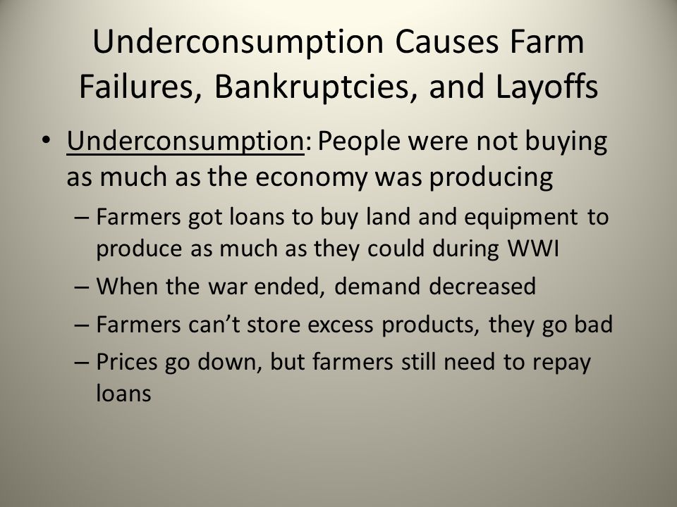 Underconsumption Causes Farm Failures, Bankruptcies, and Layoffs