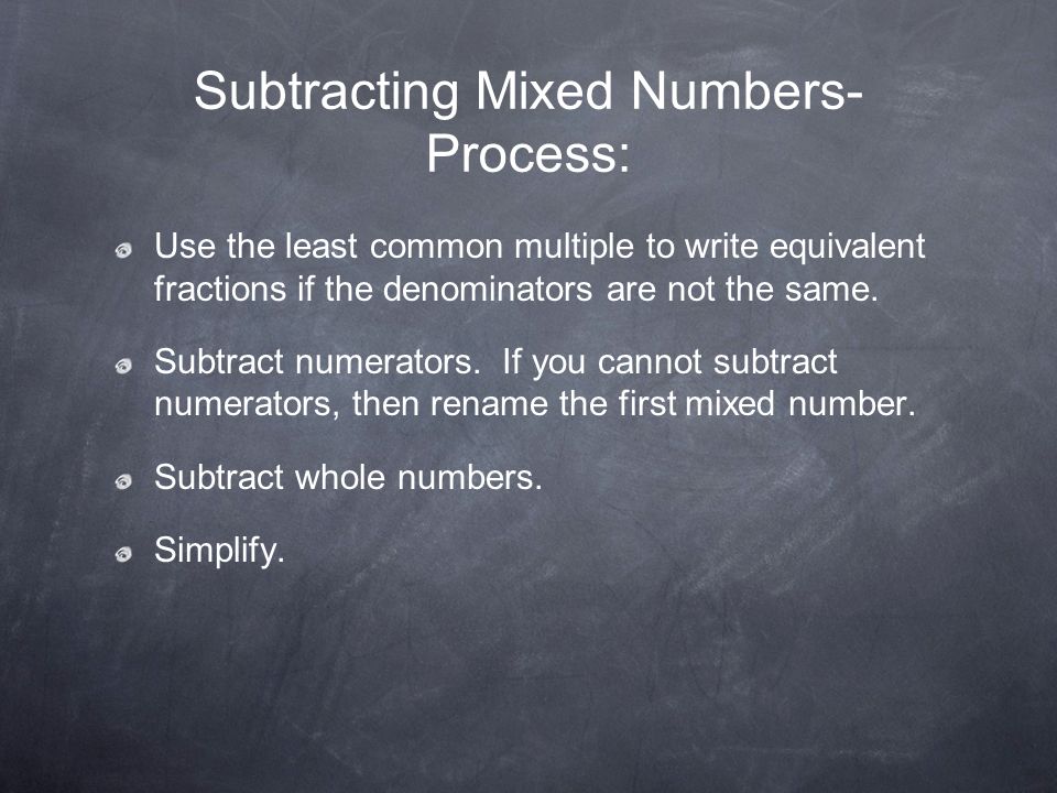 Subtracting Mixed Numbers-Process:
