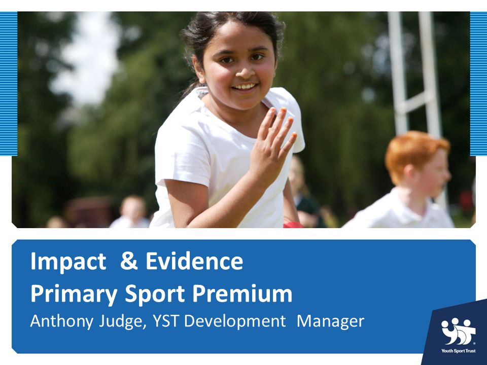 Impact & Evidence Primary Sport Premium