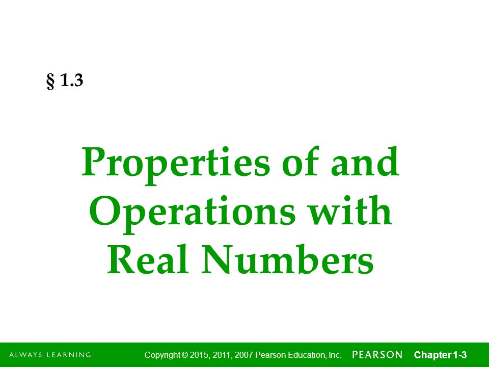 Properties of and Operations with Real Numbers