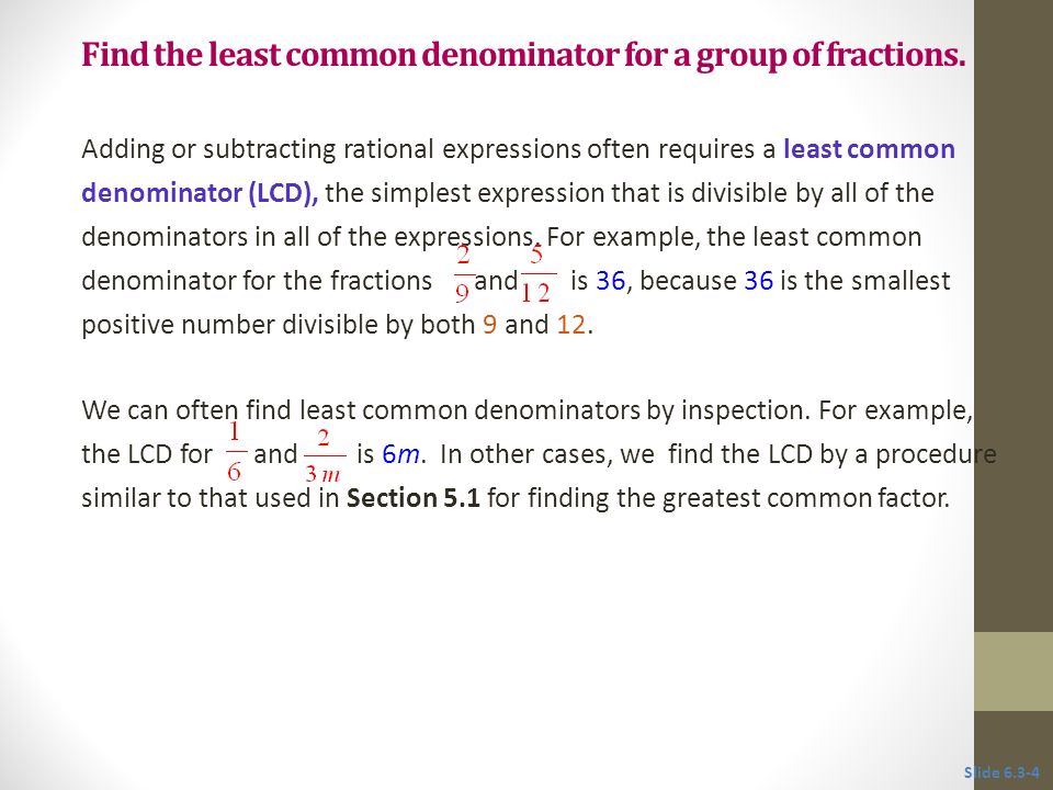 Find the least common denominator for a group of fractions.