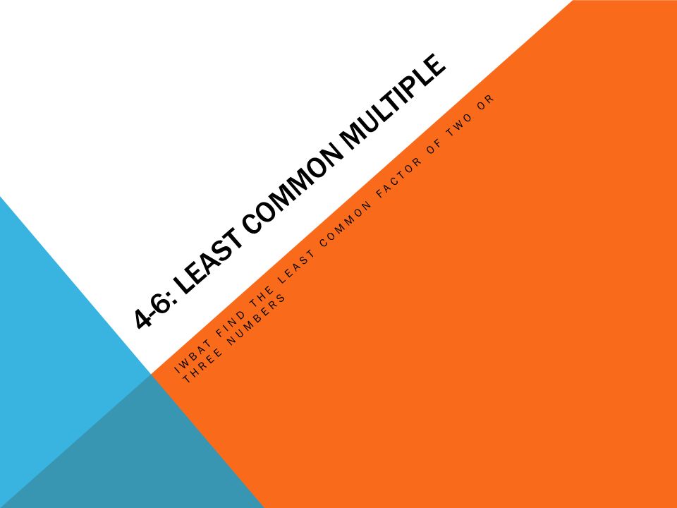 4-6: Least Common Multiple