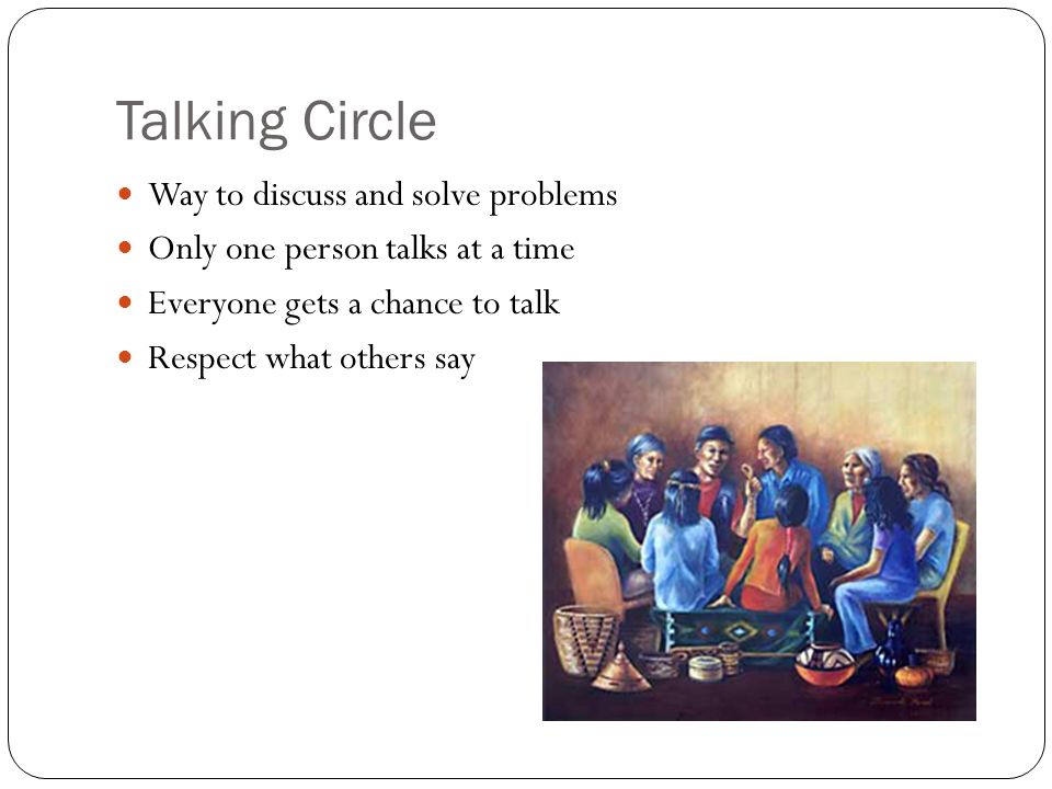 Talking Circle Way to discuss and solve problems
