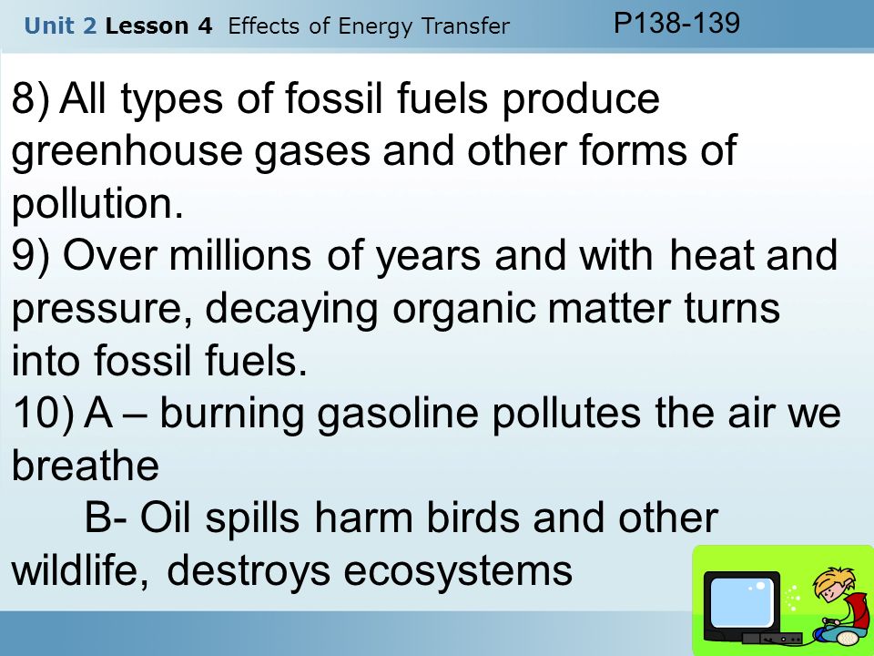 10) A – burning gasoline pollutes the air we breathe