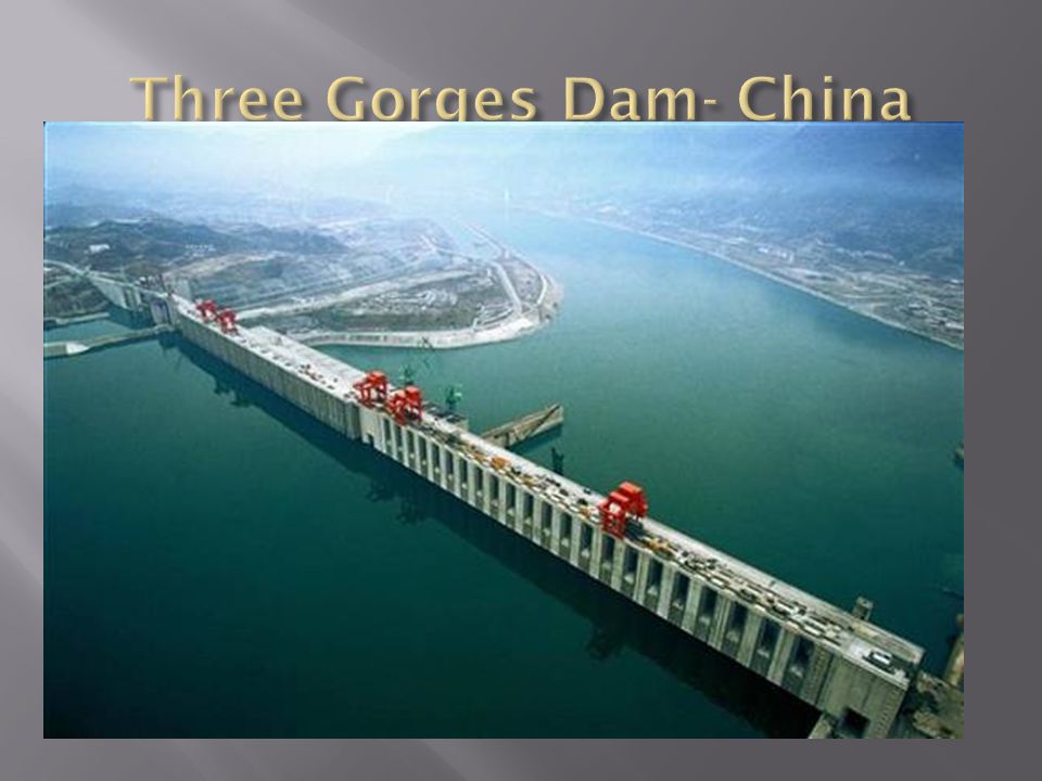 Three Gorges Dam- China