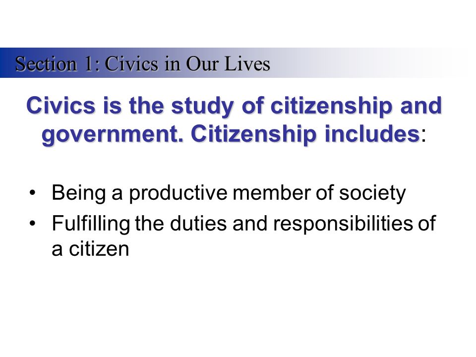 Section 1: Civics in Our Lives