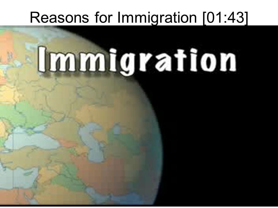 Reasons for Immigration [01:43]