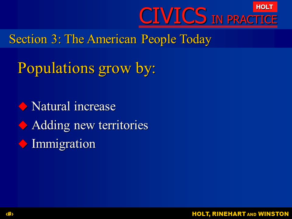 Populations grow by: Section 3: The American People Today