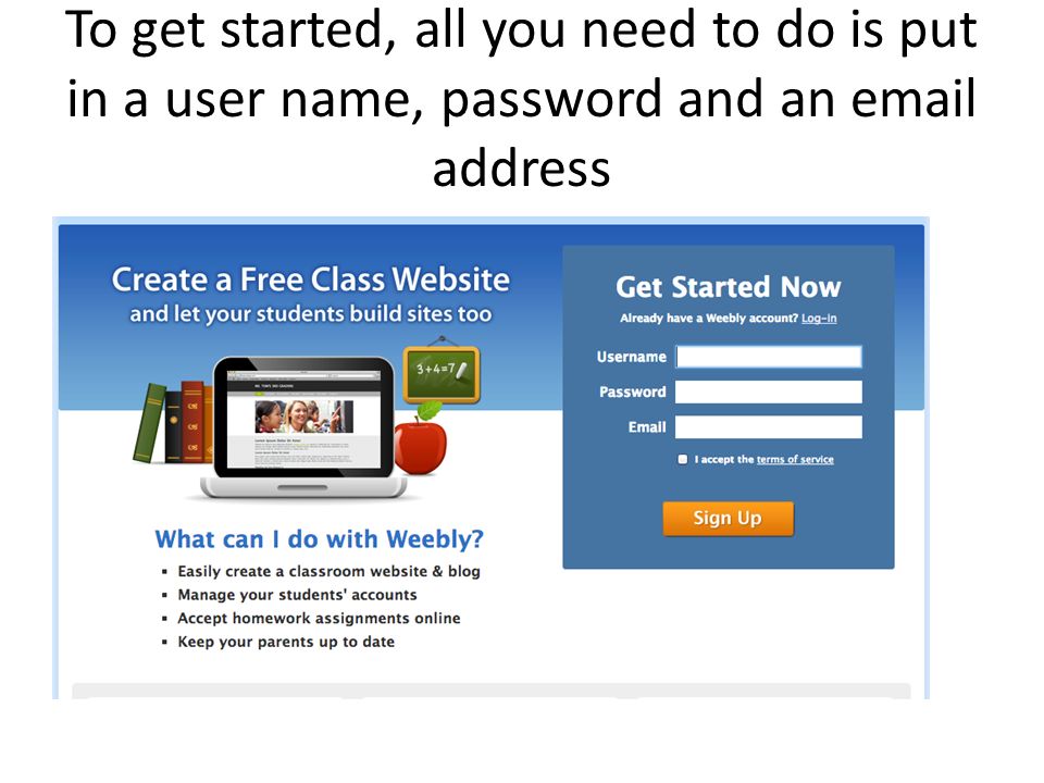 To get started, all you need to do is put in a user name, password and an  address