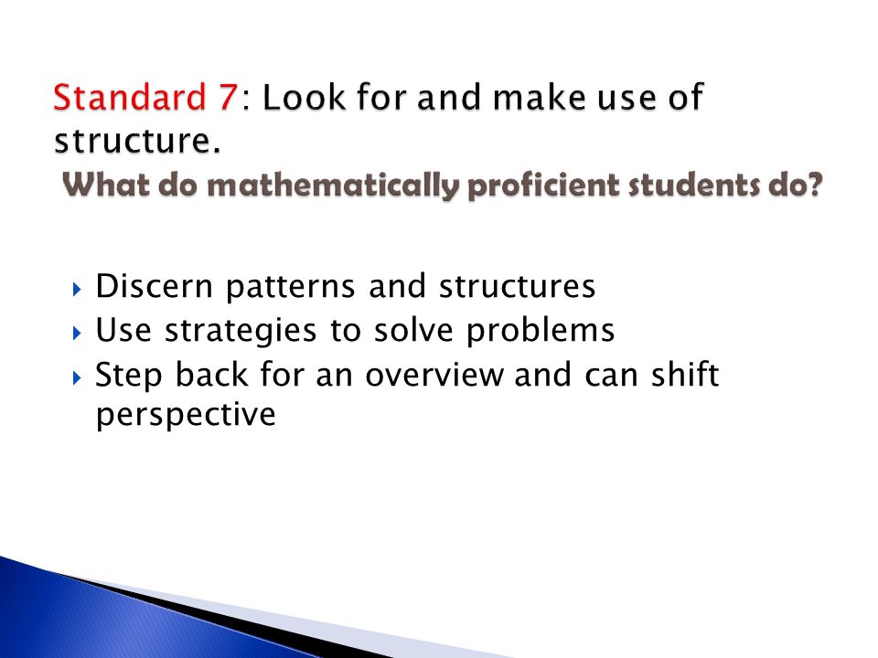 Standard 7: Look for and make use of structure