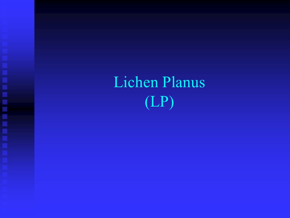 Lichen Planus (LP)