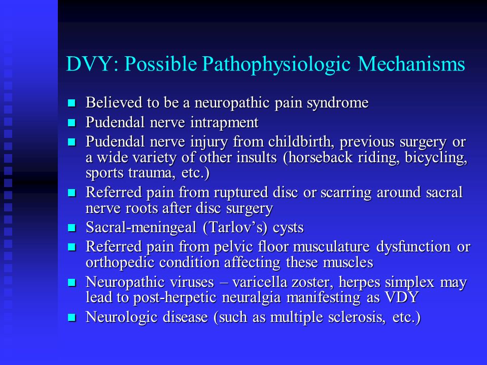 DVY: Possible Pathophysiologic Mechanisms