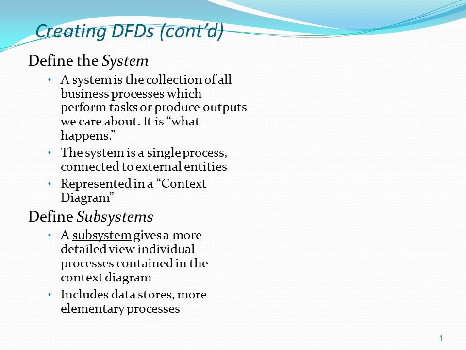 Creating DFDs (cont’d)
