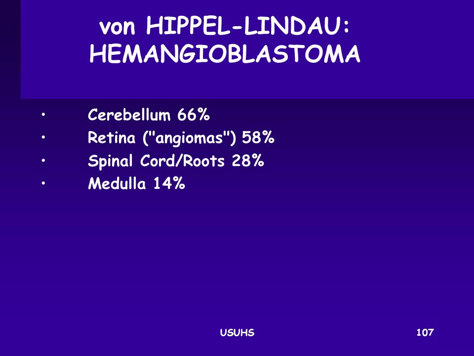 von HIPPEL‑LINDAU: HEMANGIOBLASTOMA