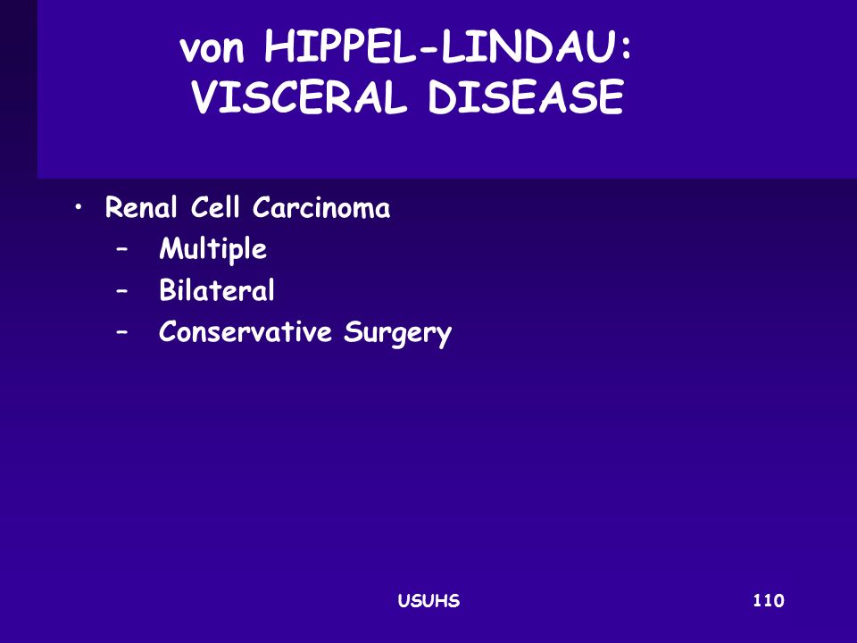 von HIPPEL-LINDAU: VISCERAL DISEASE
