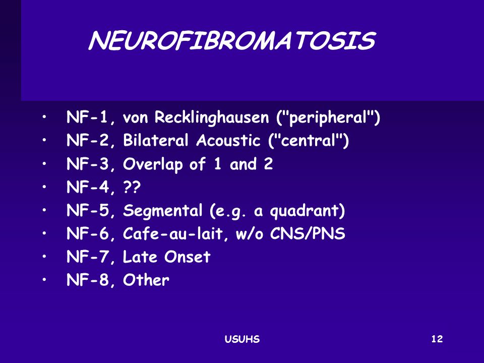 NEUROFIBROMATOSIS NF‑1, von Recklinghausen ( peripheral )