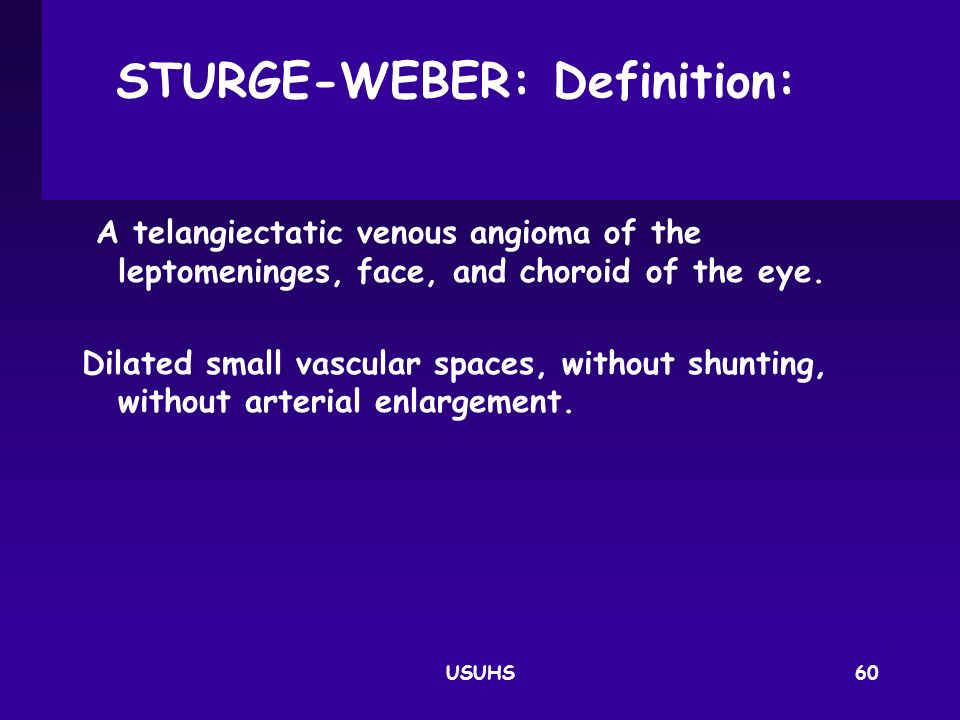 STURGE-WEBER: Definition:
