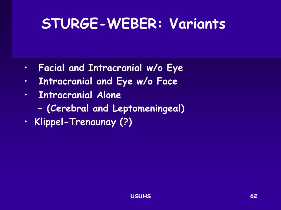 STURGE-WEBER: Variants