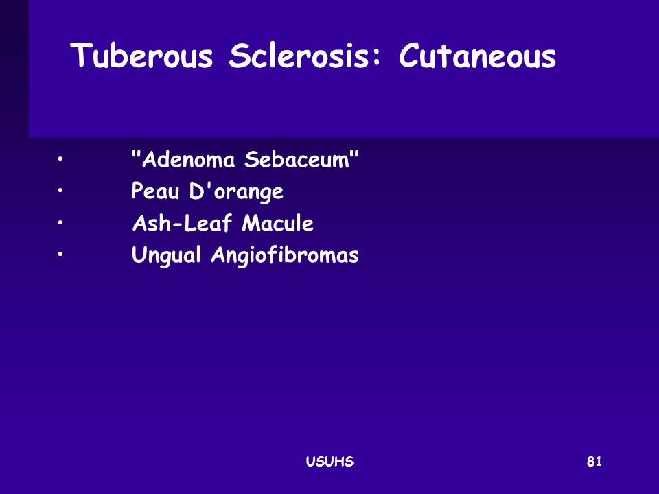 Tuberous Sclerosis: Cutaneous