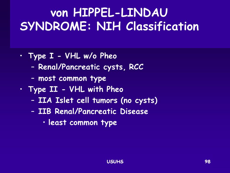von HIPPEL‑LINDAU SYNDROME: NIH Classification