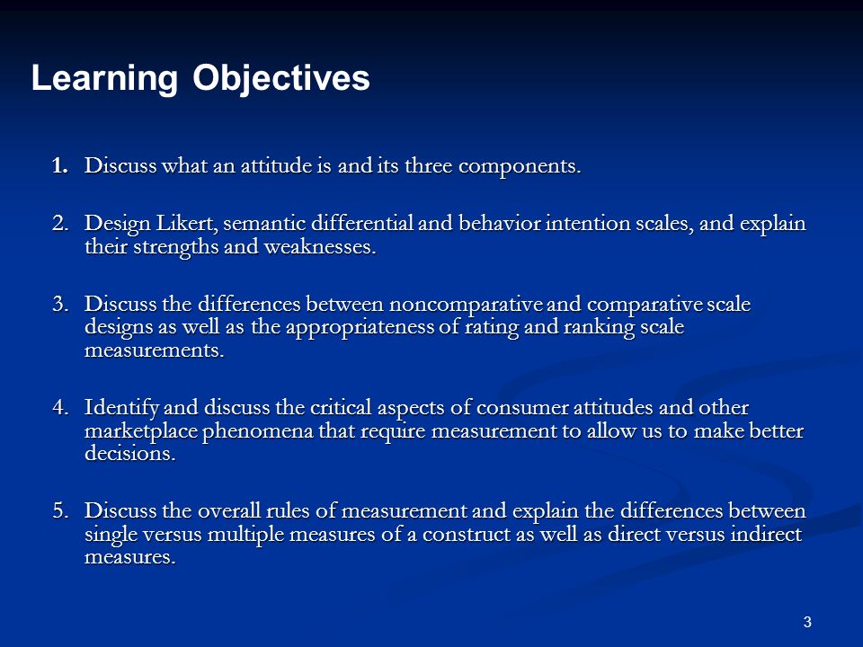 Learning Objectives 1. Discuss what an attitude is and its three components.