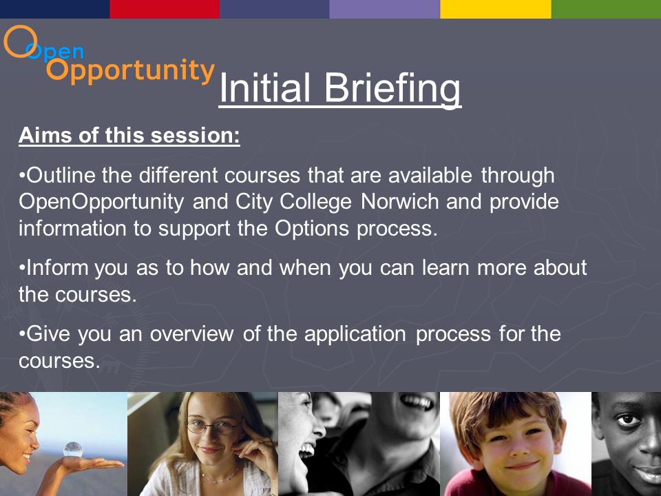 Initial Briefing Aims of this session: