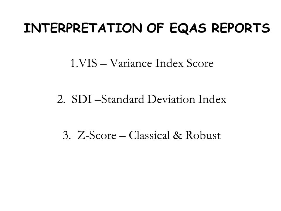 INTERPRETATION OF EQAS REPORTS