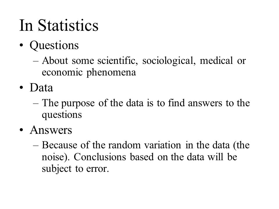 In Statistics Questions Data Answers
